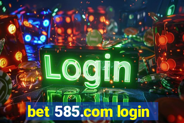 bet 585.com login